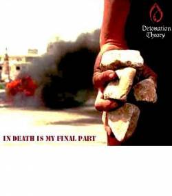 In Death Is My Final Part